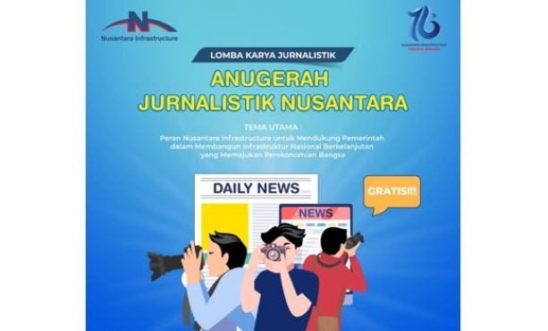 Nusantara Infrastructure Organized Journalism Competition: Anugerah…